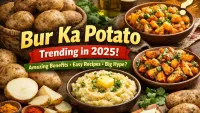 Bur Ka Potato Uses : Why Its Trending & How to Cook in 2025